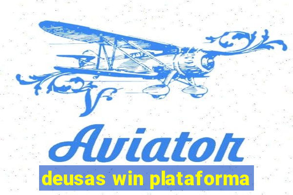 deusas win plataforma